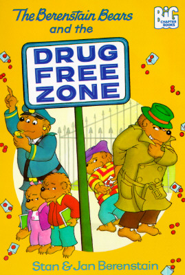 The Berenstain Bears and the Drug-Free Zone (Big Chapter Books(TM))