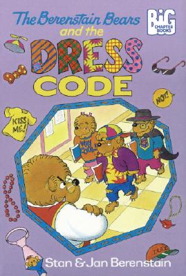 The Berenstain Bears and the Dress Code (Big Chapter Books(TM))