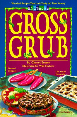 Gross Grub (Kidbacks)