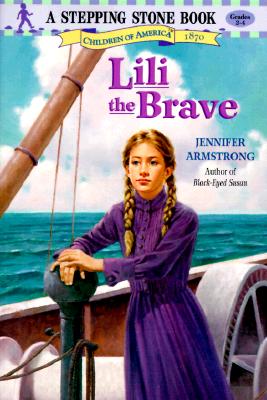 Lili the Brave (Stepping Stone Books - New World Series, No 3)
