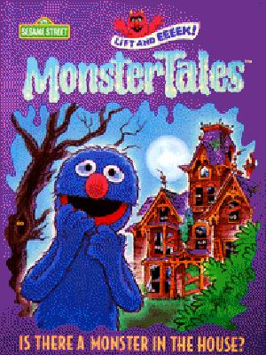Monster Tales: Is There a Monster in the House (Sesame Street Lift and Eeeek!)