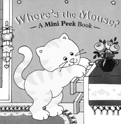 Where's the Mouse (A Mini Peek Book) Cindy Chang; Jill Dubin and Allison Higa
