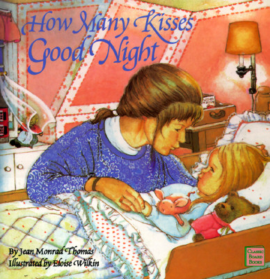 Image for How Many Kisses Good Night (Classic Board Books) How Many Kisses Good Night (Classic Board Books)