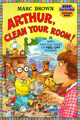 Image for Arthur, Clean Your Room! (Step-Into-Reading, Step 3) Arthur, Clean Your Room! (Step-Into-Reading, Step 3)