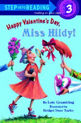 Image for Happy Valentine's Day, Miss Hildy! (Step-Into-Reading, Step 3) Happy Valentine's Day, Miss Hildy! (Step-Into-Reading, Step 3)