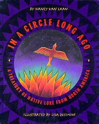 In a Circle Long Ago: A Treasury of Native Lore from North America