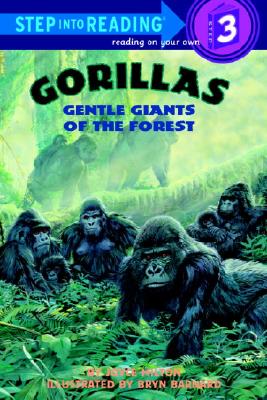 Gorillas: Gentle Giants of the Forest (Step-Into-Reading, Step 3)