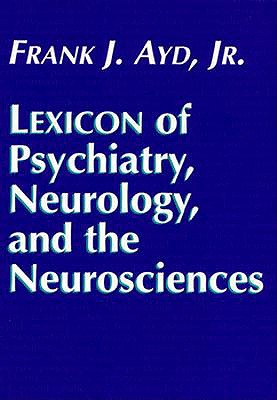 Lexicon of Psychiatry, Neurology, and the Neurosciences