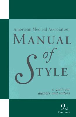 Image for American Medical Association Manual of Style A Guide for Authors and Editors American Medical Association Manual of Style A Guide for Authors and Editors