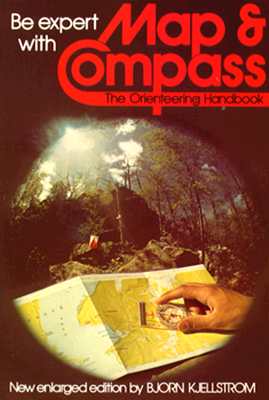 Be Expert With Map & Compass: The Complete 'Orienteering' Handbook (Emblem Editions)