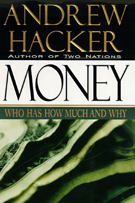 Money: Who Has How Much and Why