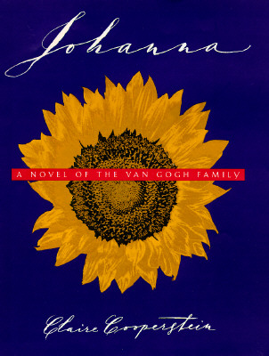 Johanna. A Novel of the Van Gogh Family
