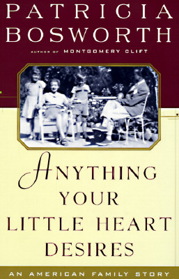 Anything Your Little Heart Desires: An American Family Story