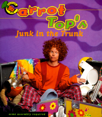 CARROT TOPS JUNK IN THE TRUNK: Some Assembly Required Thompson, Scott