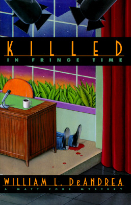 KILLED IN FRINGE TIME: A Matt Cobb Mystery