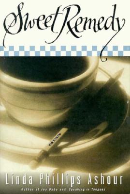 Sweet Remedy: A Novel