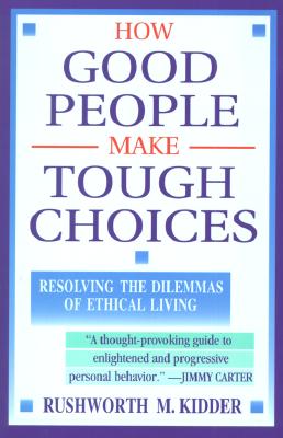 How Good People Make Tough Choices