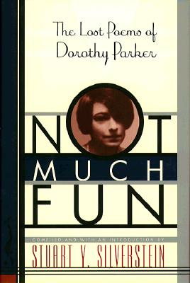 NOT MUCH FUN: The Lost Poems of Dorothy Parker