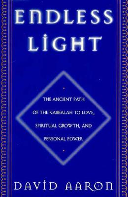 Image for Endless Light: The Ancient Path of the Kabbalah to Love, Spiritual Growth, and Personal Power