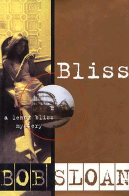 BLISS; BLISS A Lenny Bliss Mystery
