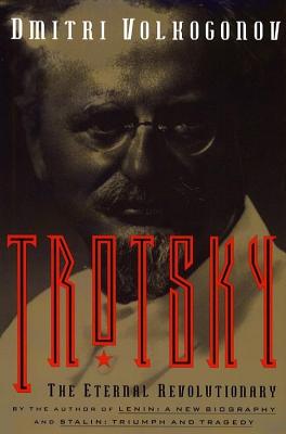 Trotsky The Eternal Revolutionary
