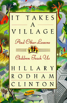 It Takes a Village: And Other Lessons Children Teach Us