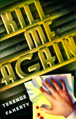 Kill Me Again: A Scott Elliott Mystery