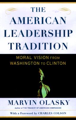 The American Leadership Tradition Moral Vision from Washington to Clinton
