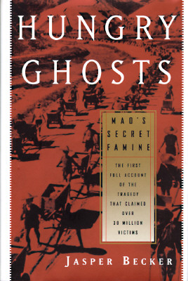 Image for Hungry Ghosts: Mao's Secret Famine Hungry Ghosts: Mao's Secret Famine