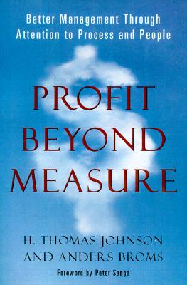 Image for Profit Beyond Measure: Extraordinary Results through Attention to Work and People Profit Beyond Measure: Extraordinary Results through Attention to Work and People