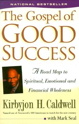 Image for The Gospel of Good Success: A Six-Step Program to Spiritual, Emotional and Financial Success