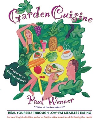 Image for Garden Cuisine: Heal Yourself Through Low-Fat Meatless Eating