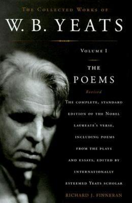 The Collected Works of W. B. Yeats, Vol. 1: the Poems , 2nd Edition