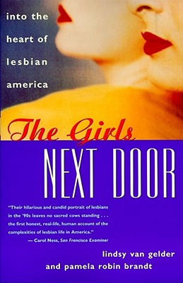 Image for The Girls Next Door: into the heart of Lesbian America