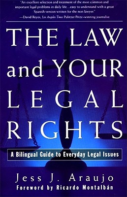 LAW AND YOUR LEGAL RIGHTS, THE A BILINGUAL GUIDE TO EVERYDAY LEGAL ISSUES