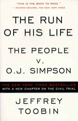 The Run of His Life : The People versus O. J. Simpson