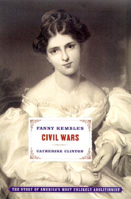 Fanny Kemble's Civil Wars
