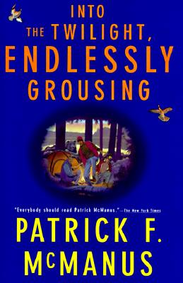 Into the Twighlight, Endlessly Grousing