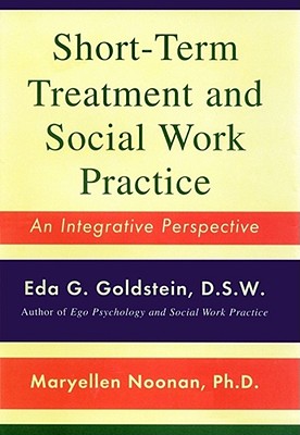 Short-Term Treatment and Social Work Practice: An Integrative Perspective