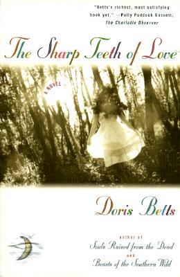 The SHARP TEETH OF LOVE A NOVEL