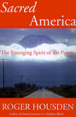 Sacred America: The Emerging Spirit of the People