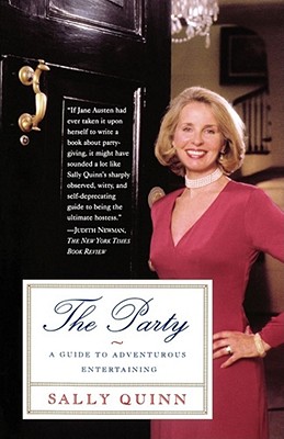 The Party; The Party A Guide to Adventurous Entertaining