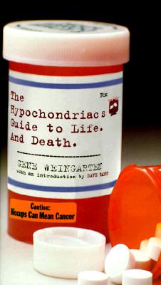 The Hypochondriac's Guide to Life and Death