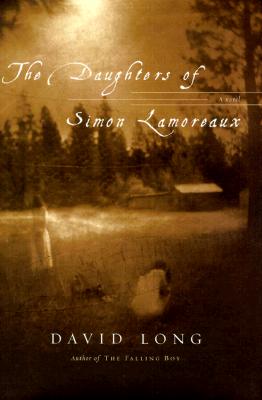 The Daughters of Simon Lamoreaux: A Novel