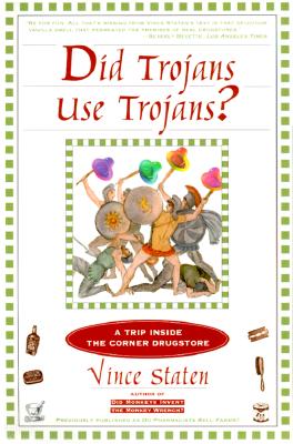 Did Trojans Use Trojans: A TRIP INSIDE THE CORNER DRUGSTORE