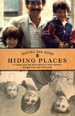 Hiding Places: A Father and His Sons Retrace Their Family's Escape from the Holocaust