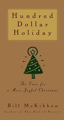 Hundred Dollar Holiday: The Case For A More Joyful Christmas Image for Hundred Dollar Holiday: The Case For A More Joyful Christmas
