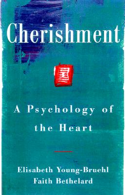 Cherishment: A Psychology of the Heart