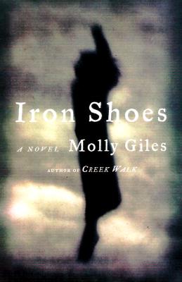 Iron Shoes: a novel