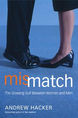 Image for Mismatch : The Growing Gulf Between Women and Men